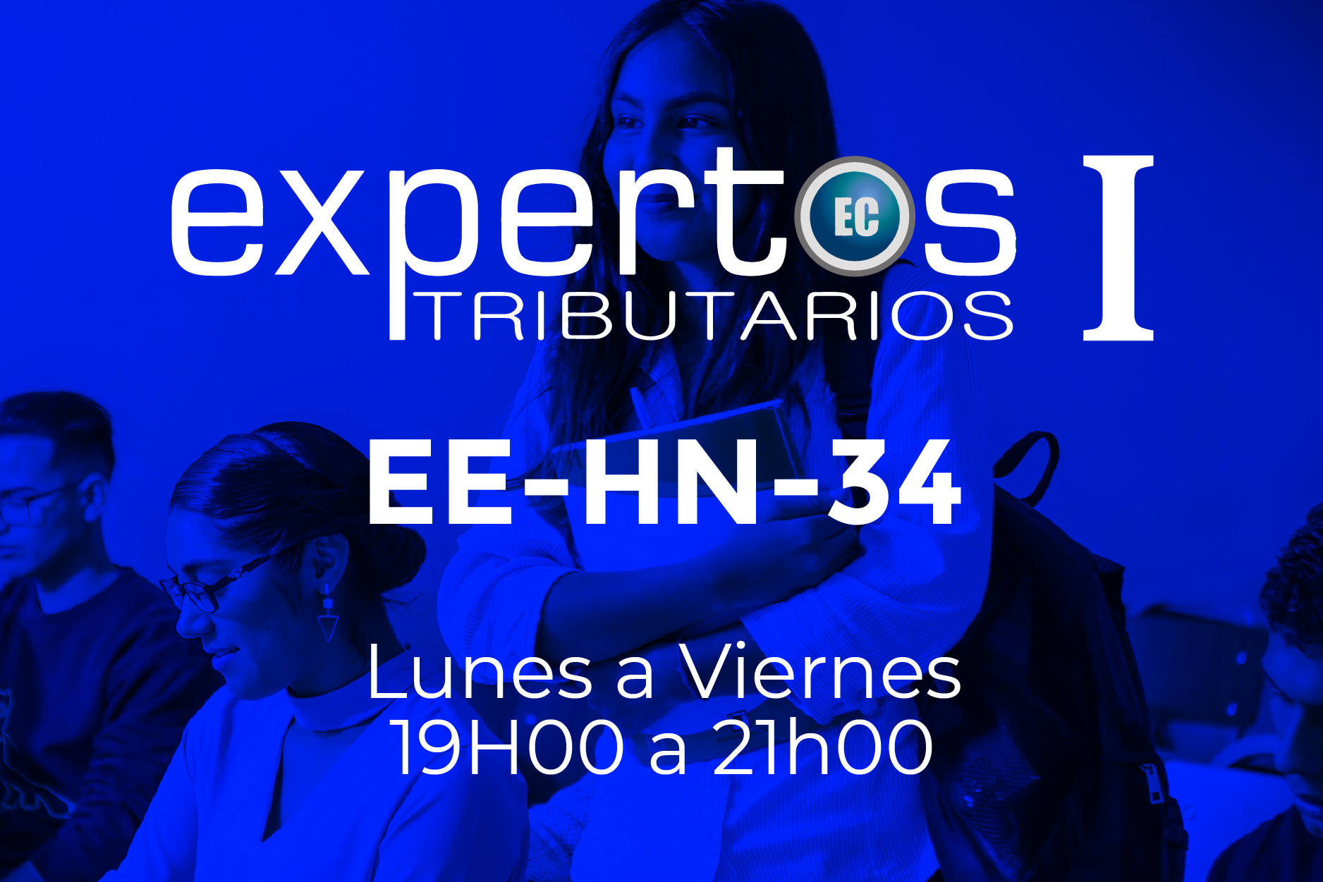 34 - EXPERTOS TRIBUTARIOS - LUNES A VIERNES - 19:00 A 21:00