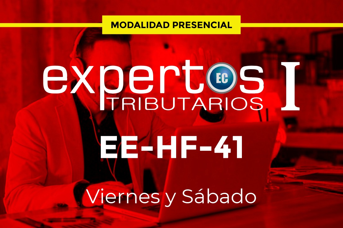 41 - EXPERTOS TRIBUTARIOS - VIERNES Y SÁBADO