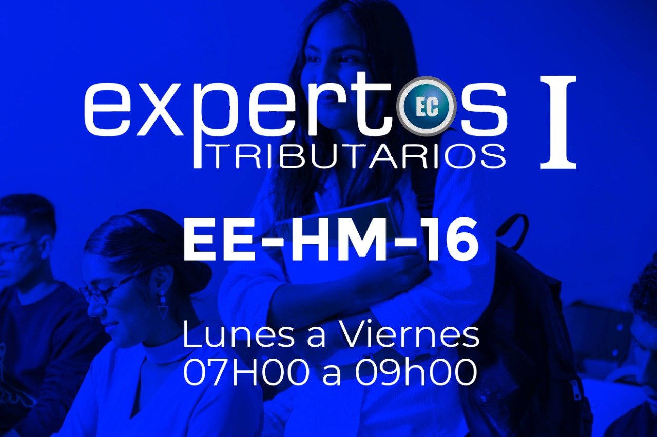 16 - EXPERTOS TRIBUTARIOS - LUNES A VIERNES - 07:00 A 09:00